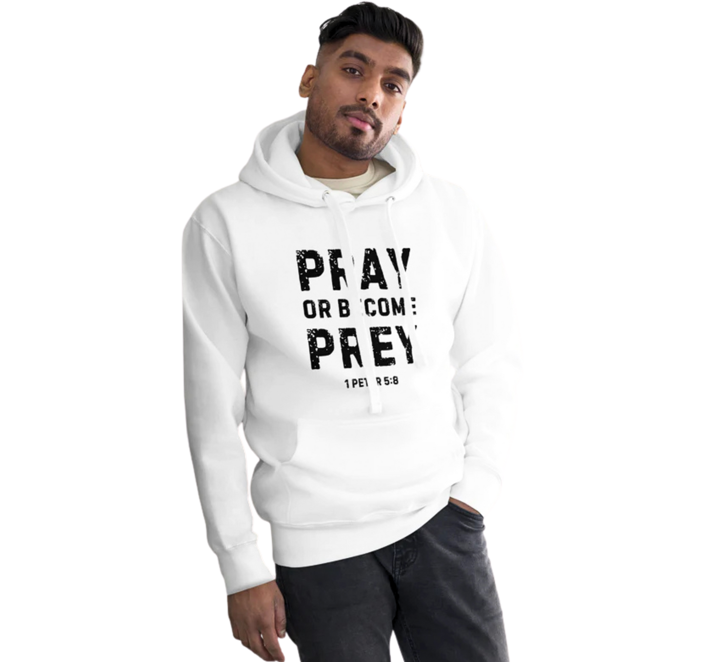 Pray or Become Prey Christian hoodie by Soul Good Merch, Scripture-inspired 1 Peter 5:8 hoodie, mid-weight streetwear fit, faith-forward apparel encouraging prayer and spiritual alertness.