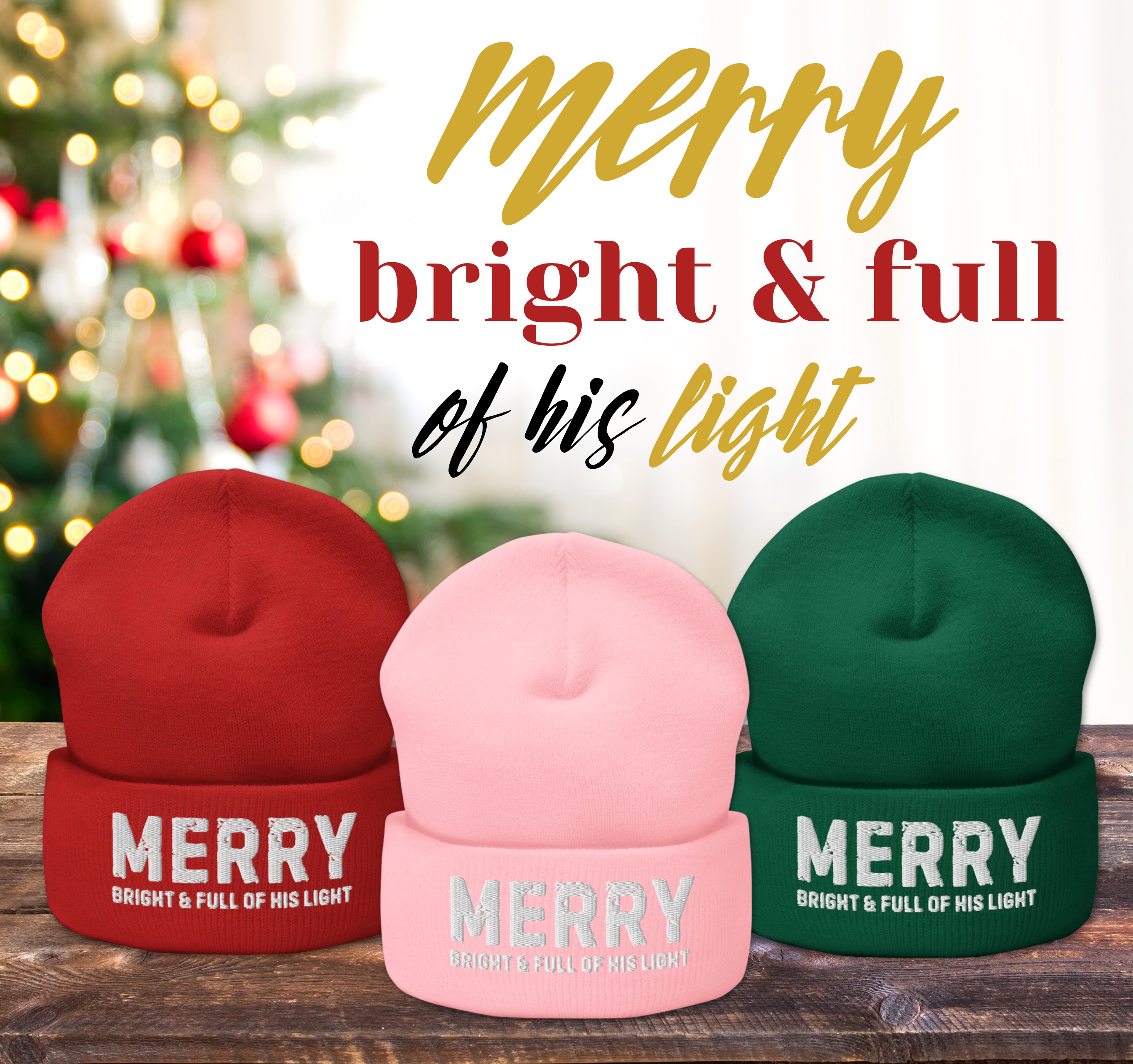 Merry Bright & Full of His LIght Cuffed Beanie