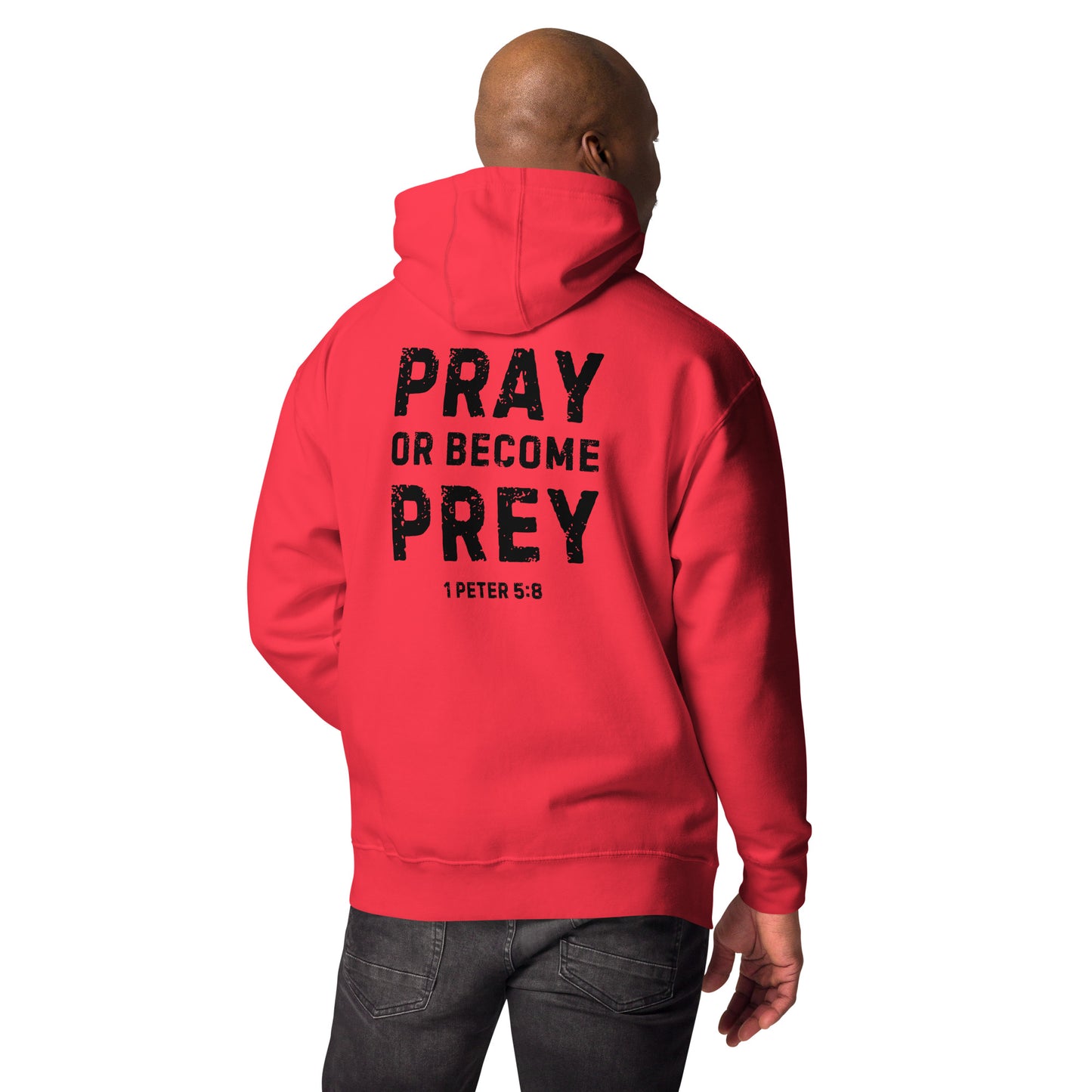 Pray or Become Prey Christian hoodie by Soul Good Merch, Scripture-inspired 1 Peter 5:8 hoodie, mid-weight streetwear fit, faith-forward apparel encouraging prayer and spiritual alertness