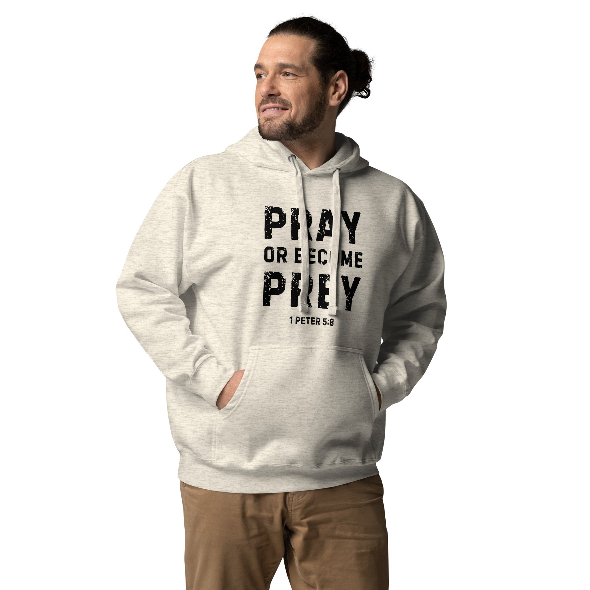 Pray or Become Prey Christian hoodie by Soul Good Merch, Scripture-inspired 1 Peter 5:8 hoodie, mid-weight streetwear fit, faith-forward apparel encouraging prayer and spiritual alertness.