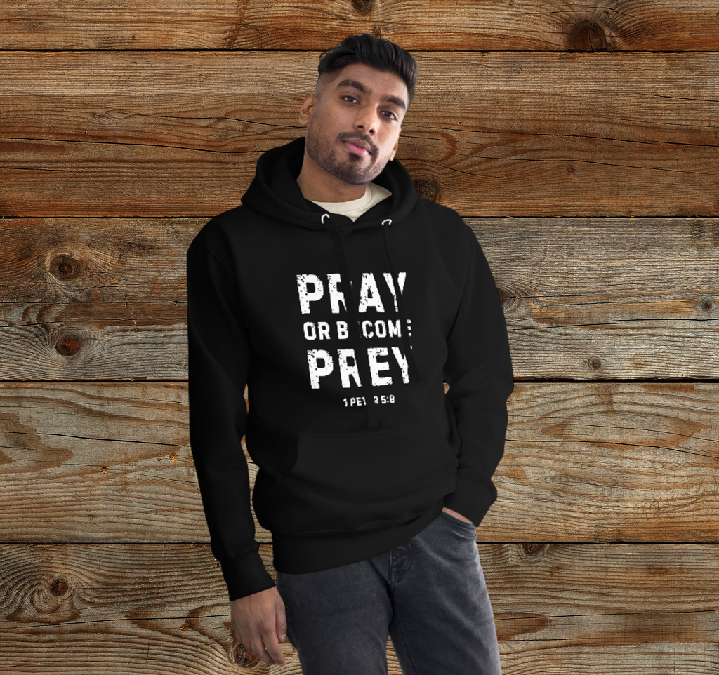 Pray or Become Prey Fitted Hoodie